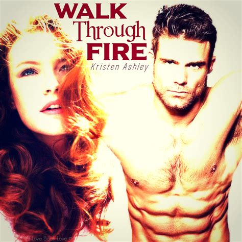 walk through fire kristen ashley|walk through fire cast.